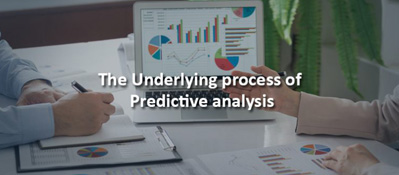 The Underlying Process of Predictive Analysis