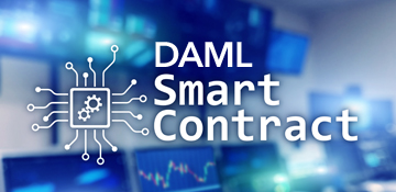 Building Smart Contracts using DAML: A comparative exploration